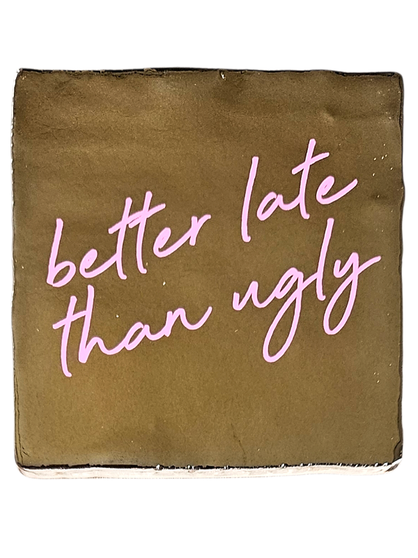 Fliese - Better late than ugly